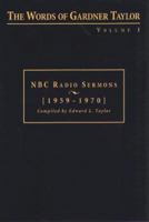 The Words of Gardner Taylor: NBC Radio Sermons, 1959-1970 (Words of Gardner Taylor) 0817013393 Book Cover