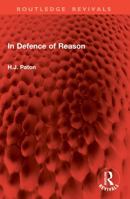 In Defence of Reason (Routledge Revivals) 1041074085 Book Cover