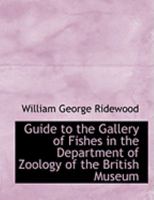 Guide To The Gallery Of Fishes In The Department Of Zoology Of The British Museum (natural History) ...... 0469006676 Book Cover