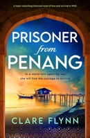 Prisoner from Penang: The moving sequel to The Pearl of Penang (The Penang Series) 1805084348 Book Cover