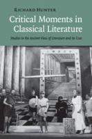Critical Moments in Classical Literature 110846047X Book Cover