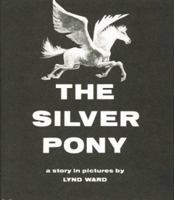 The Silver Pony: A Story in Pictures 0395643775 Book Cover