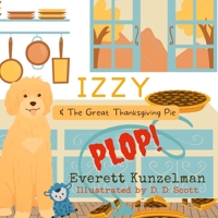 Izzy & The Great Thanksgiving Pie Plop B0BHN78NN6 Book Cover