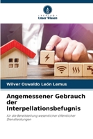 Angemessener Gebrauch der Interpellationsbefugnis (German Edition) 6208532000 Book Cover