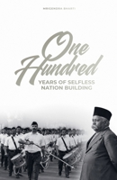 One Hundred Years of Selfless Nation Building B0HBTND3C5 Book Cover