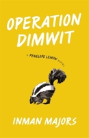 Operation Dimwit: A Penelope Lemon Novel 0807172677 Book Cover