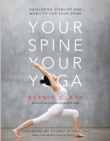 Your Spine, Your Yoga: Developing Stability and Mobility for Your Spine 0968766552 Book Cover