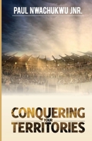 Conquering Your Territories B0CRZDWC65 Book Cover