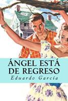 Angel esta de regreso 1725560585 Book Cover