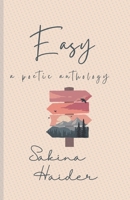 Easy: A poetry collection with aesthetic art B084DGDY8Y Book Cover