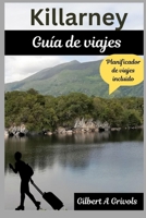 Killarney Guía de viajes: Explora el parque nacional y otras bellezas naturales de Irlanda (Spanish Edition) B0FP66G4GJ Book Cover