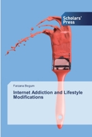 Internet Addiction and Lifestyle Modifications 6138835387 Book Cover