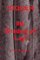 TODGER 80 Shades of Lay 129107449X Book Cover