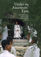 Under the Ancestors' Eyes: Kinship, Status, and Locality in Premodern Korea 0674504305 Book Cover