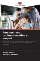 Perspectives professionnelles et emploi (French Edition) 6208992958 Book Cover