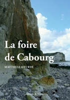 La foire de Cabourg 2371585165 Book Cover
