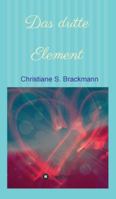 Das dritte Element: Eine spirituelle Erfahrung 3347068130 Book Cover