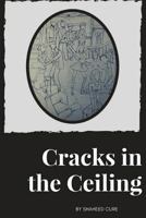 Cracks in the Ceiling 1974289990 Book Cover