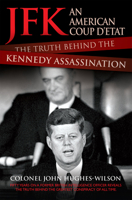JFK - An American Coup: The Truth Behind the Kennedy Assassination (Large Print 16pt) 1784184209 Book Cover