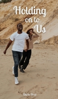Holding on to Us 9916898898 Book Cover