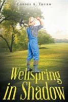 Wellspring in Shadow 1641141530 Book Cover