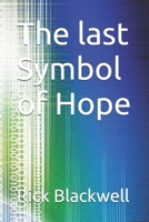 The last Symbol of Hope B0BFW61D2H Book Cover