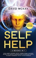 Self Help: 6 Books in 1: Social Anxiety Disorder, Critical Thinking, Rewire your Brain, The Self Help and Self Esteem Booster for Introvert People, The Anxiety Workbook, The Self Esteem Workbook 3949231307 Book Cover