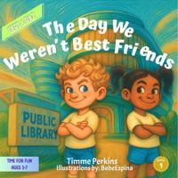Gert & Raz | The Day We Weren't Best Friends: A Fun Story About Making New Friends (Gert & Raz: TIME FOR FUN) 1968774009 Book Cover