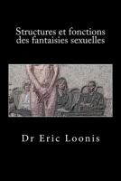 Structures et fonctions des fantaisies sexuelles: Seconde édition 2957738759 Book Cover