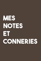 Mes notes et conneries: Carnet De Notes -120 Pages -6x9 pour �crire les habitudes Quotidiennes, Agenda, Cahier 1654395242 Book Cover