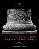 Lectures on Trajan's Column Saggi Sulla Colonna Traiana 8891310050 Book Cover