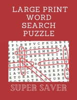 LARGE PRINT Word Search Puzzle: Super Saver LARGE PRINT Word Search Puzzle B08DSX939M Book Cover