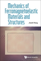 Mechanics of Ferromagnetoelastic Materials and Structures 9819808138 Book Cover