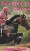 They Rode to Victory 1899470905 Book Cover