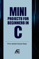 Mini Projects for Beginners in C 9348642618 Book Cover