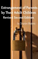 Estrangement of Parents by Their Adult Children 0578586320 Book Cover