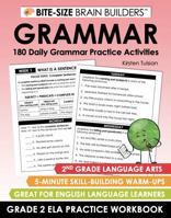 180 Daily Grammar Practice Activities: 2nd Grade English Language Arts Lessons and Skill-Building Warm-Ups (Bite-Size Brain Builders Workbooks) 1967684154 Book Cover