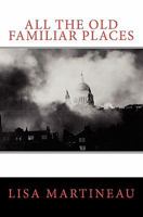 All The Old Familiar Places 1453748679 Book Cover