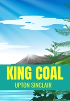 King Coal 1517087287 Book Cover