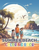 Summer Beach Coloring Book for Kids: 100+ New and Exciting Designs Suitable for All Ages B0CSXMVDC2 Book Cover