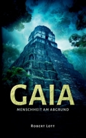 Gaia: Menschheit am Abgrund 3744815730 Book Cover