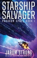 Starship Salvager: An action-packed military space opera 1805507885 Book Cover