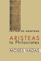 Aristeas to Philocrates: Letter of Aristeas 0870682296 Book Cover