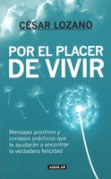 Por El Placer de Vivir (New Edition) (the Joy of Living) 1614358036 Book Cover