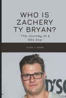 Who Is Zachery Ty Bryan?: The Journey of a 90s Star B0DS9LX2B3 Book Cover
