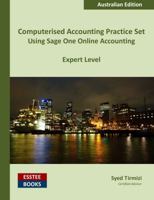 Computerised Accounting Practice Set Using Sage One Online Accounting: Australian Edition 0994598831 Book Cover