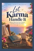 Let Karma Handle It B0HJTY1ZS7 Book Cover