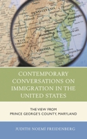 Contemporary Conversations on Immigration in the United States: The View from Prince George's County, Maryland 1498538134 Book Cover