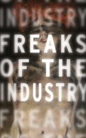 Freaks of the Industry 194557206X Book Cover