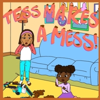 Tess Makes a Mess B09GZ7D5SV Book Cover